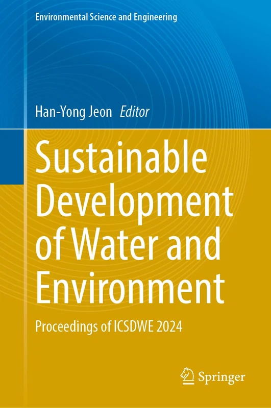 Sustainable Development of Water and Environment: Proceedings of ICSDWE 2024 (Environmental Science and Engineering)