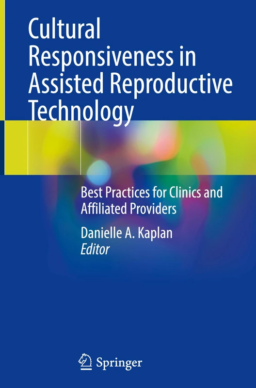 Cultural Responsiveness in Assisted Reproductive Technology: Best Practices for Clinics and Affiliated Providers