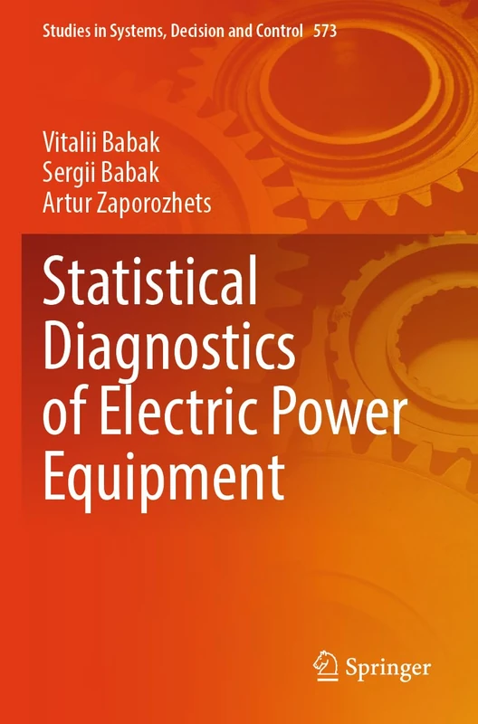 Statistical Diagnostics of Electric Power Equipment (Studies in Systems, Decision and Control, 573)