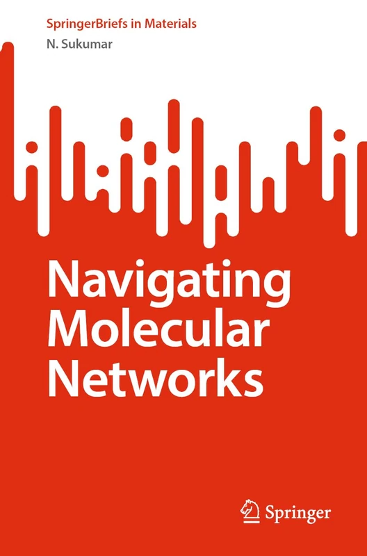 Navigating Molecular Networks: Exploring the Chemical Space Concept in Novel Materials Design (SpringerBriefs in Materials)