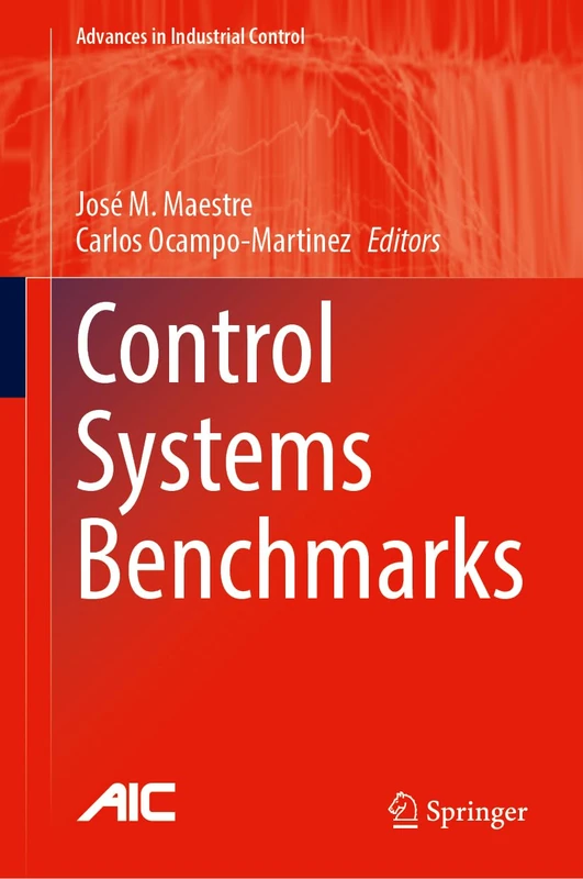 Springer Control Systems Benchmarks - Advances in Industrial Control