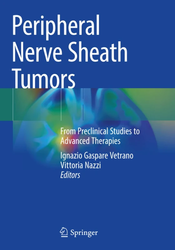 Peripheral Nerve Sheath Tumors: From Preclinical Studies to Advanced Therapies