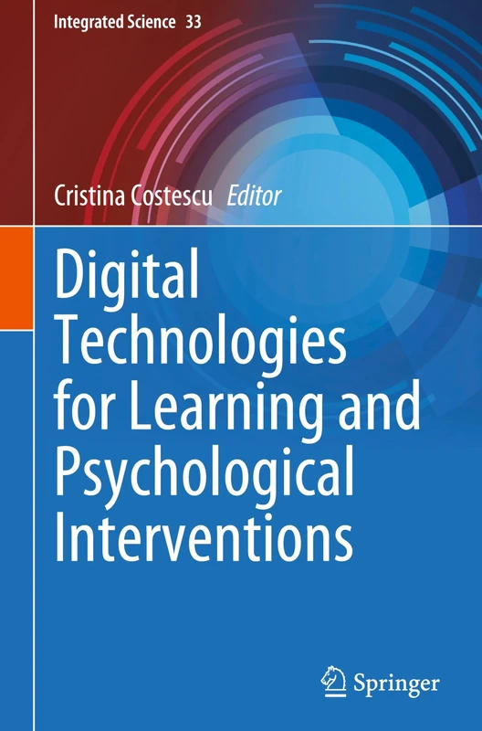 Digital Technologies for Learning and Psychological Interventions: 33 (Integrated Science, 33)