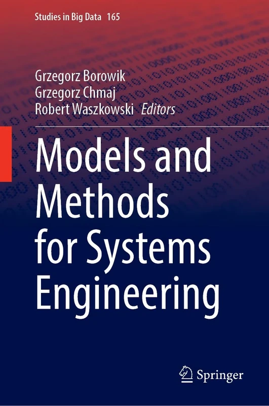 Models and Methods for Systems Engineering: 165 (Studies in Big Data, 165)