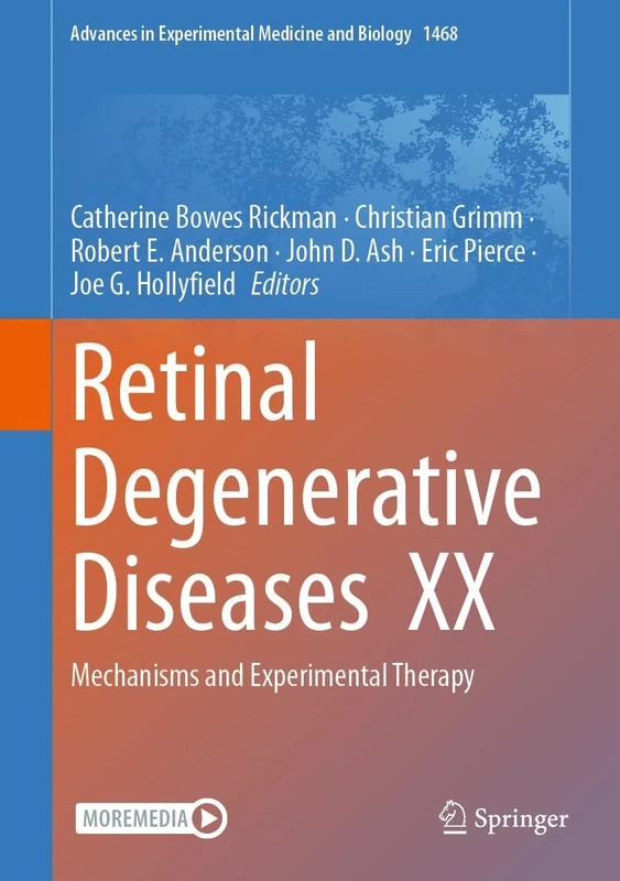 Retinal Degenerative Diseases XX: Mechanisms and Experimental Therapy: 1468 (Advances in Experimental Medicine and Biology, 1468)