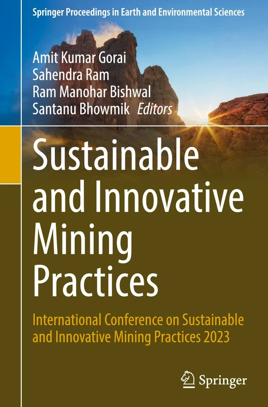 Sustainable and Innovative Mining Practices: International Conference on Sustainable and Innovative Mining Practices 2023 (Springer Proceedings in Earth and Environmental Sciences)