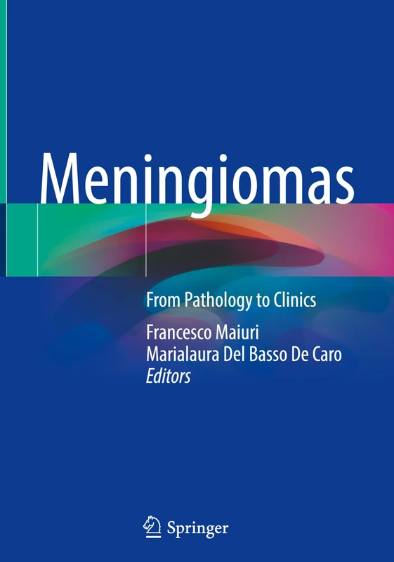 Springer - Meningiomas: From Pathology to Clinics Book