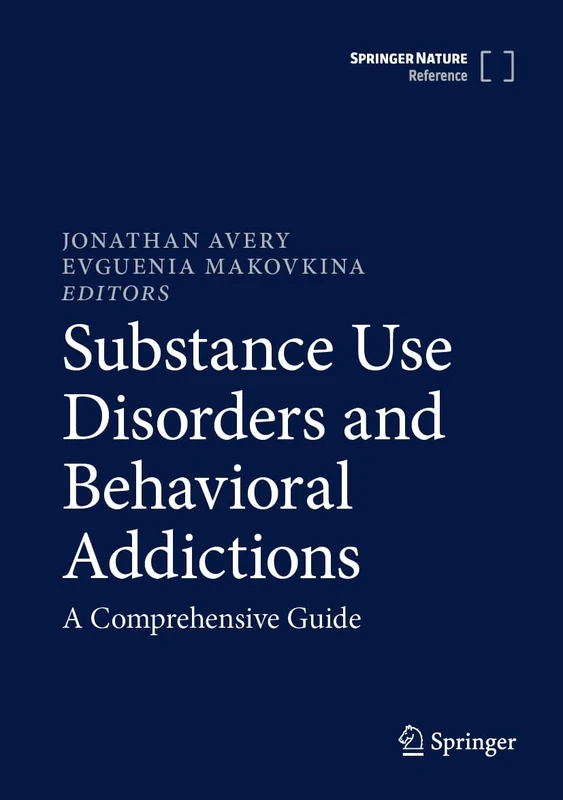 Substance Use Disorders and Behavioral Addictions: A Comprehensive Guide
