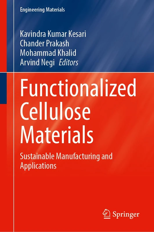 Functionalized Cellulose Materials: Sustainable Manufacturing and Applications (Engineering Materials)