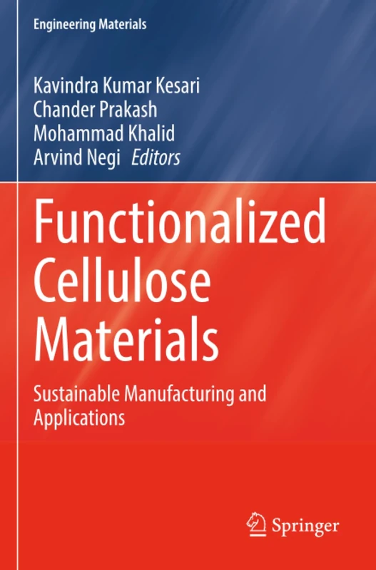 Functionalized Cellulose Materials: Sustainable Manufacturing and Applications (Engineering Materials)