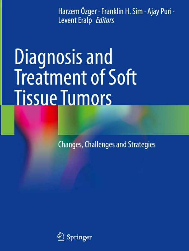 Diagnosis and Treatment of Soft Tissue Tumors: Changes, Challenges and Strategies