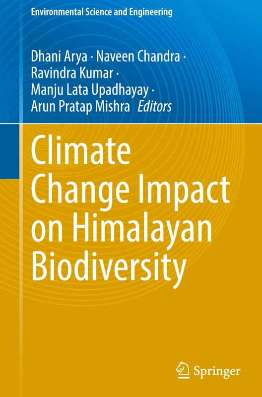 Climate Change Impact on Himalayan Biodiversity (Environmental Science and Engineering)