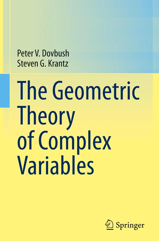 The Geometric Theory of Complex Variables