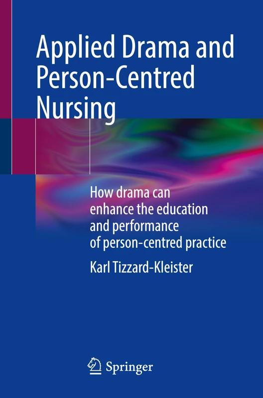 Springer - Applied Drama and Person-Centred Nursing Book