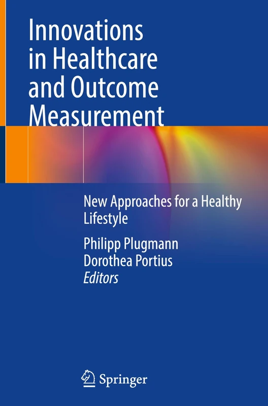 Innovations in Healthcare and Outcome Measurement: New Approaches for a Healthy Lifestyle