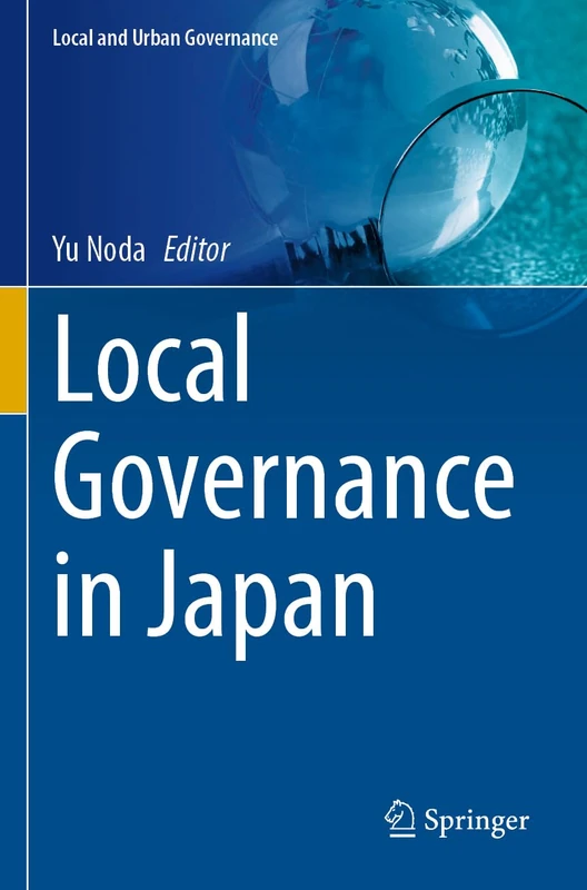Local Governance in Japan (Local and Urban Governance)
