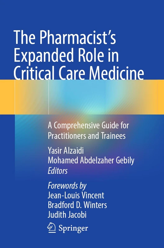 The Pharmacist's Expanded Role in Critical Care Medicine: A Comprehensive Guide for Practitioners and Trainees - Image 1