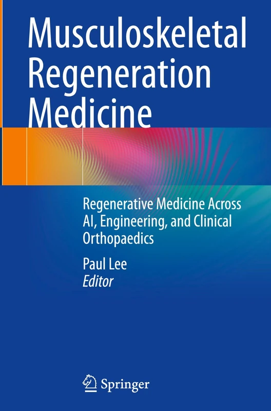 Musculoskeletal Regeneration Medicine: Regenerative Medicine Across AI, Engineering, and Clinical Orthopaedics
