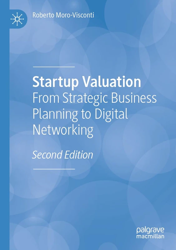 Startup Valuation: From Strategic Business Planning to Digital Networking