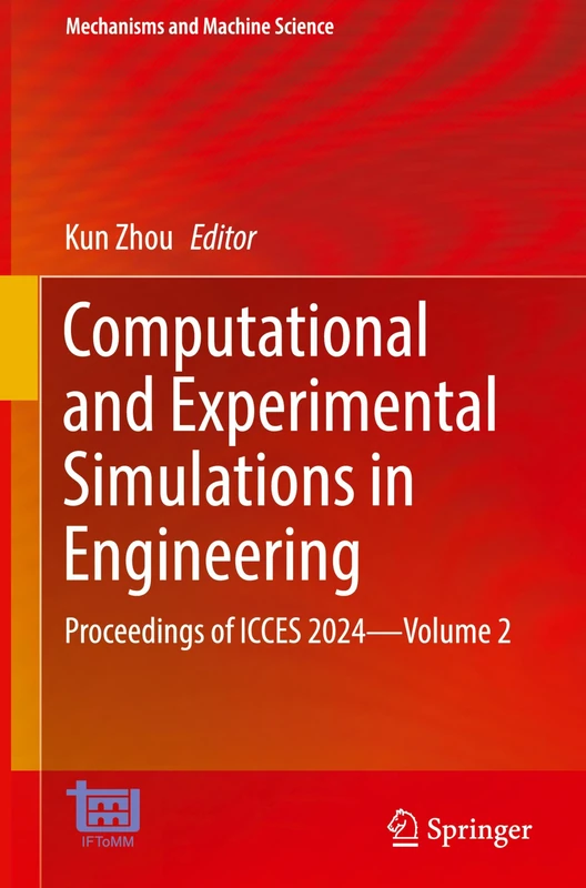 Computational and Experimental Simulations in Engineering: Proceedings of ICCES 2024―Volume 2: 173 (Mechanisms and Machine Science, 173)