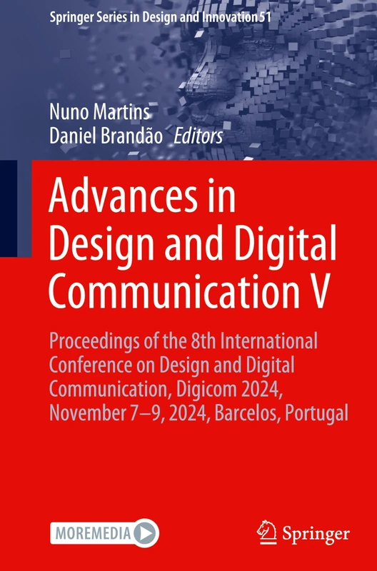 Advances in Design and Digital Communication V: Proceedings of the 8th International Conference on Design and Digital Communication, Digicom 2024, ... Series in Design and Innovation, 51)