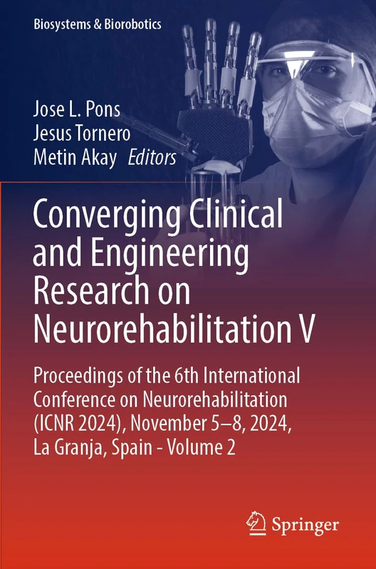 Converging Clinical and Engineering Research on Neurorehabilitation V: Proceedings of the 6th International Conference on Neurorehabilitation (ICNR ... - Volume 2 (Biosystems & Biorobotics, 32)
