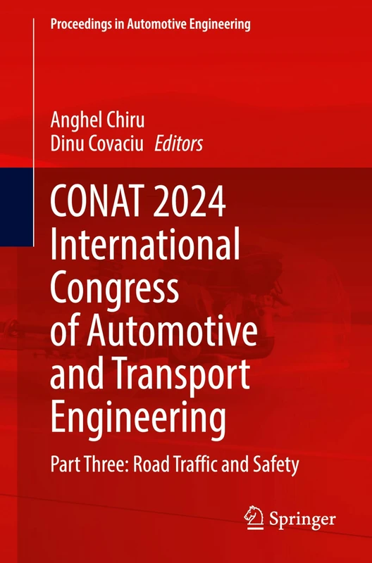 CONAT 2024 International Congress of Automotive and Transport Engineering: Part Three: Road Traffic and Safety (Proceedings in Automotive Engineering)