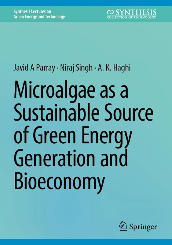Microalgae as a Sustainable Source of Green Energy Generation and Bioeconomy (Synthesis Lectures on Green Energy and Technology) - Image 1