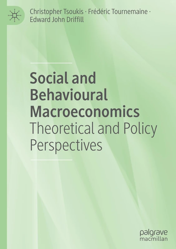 Social and Behavioural Macroeconomics: Theoretical and Policy Perspectives