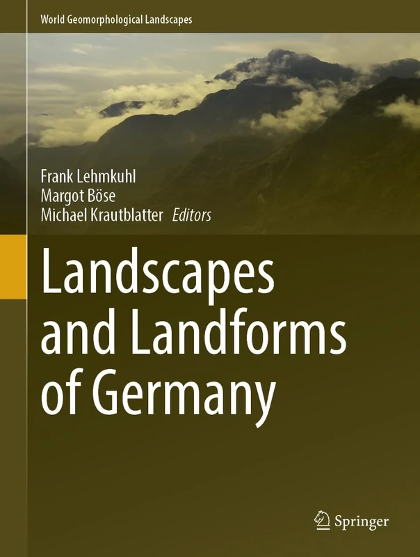 Landscapes and Landforms of Germany (World Geomorphological Landscapes)