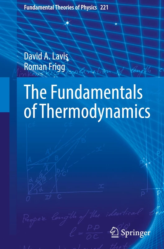 The Fundamentals of Thermodynamics: 221 (Fundamental Theories of Physics, 221)