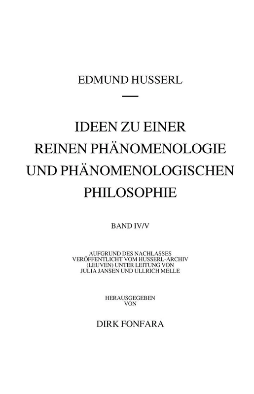 Ideen zu einer reinen Phänomenologie und phänomenologischen Philosophie. Zweites Buch: Phänomenologische Untersuchungen zur Konstitution und ... Edmund Husserl – Gesammelte Werke, 44)