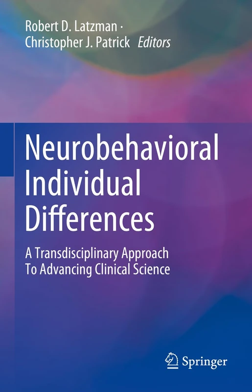 Neurobehavioral Individual Differences: A Transdisciplinary Approach To Advancing Clinical Science