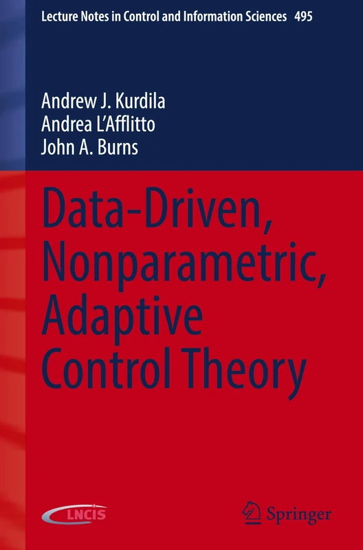 Data-Driven, Nonparametric, Adaptive Control Theory: 495 (Lecture Notes in Control and Information Sciences, 495)