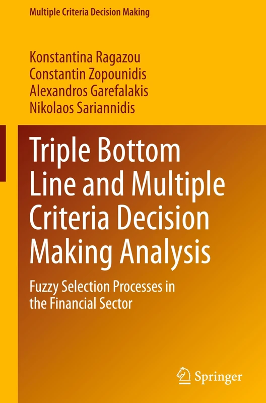 Triple Bottom Line and Multiple Criteria Decision Making Analysis: Fuzzy Selection Processes in the Financial Sector
