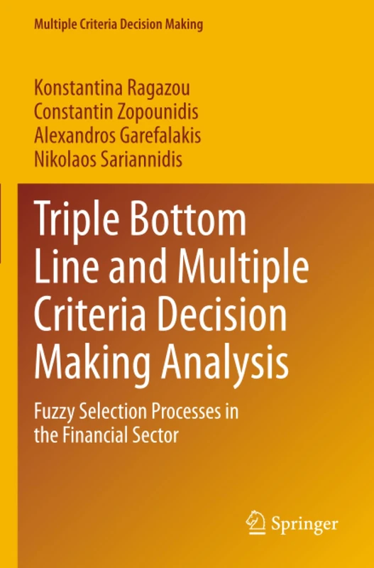 Triple Bottom Line and Multiple Criteria Decision Making Analysis: Fuzzy Selection Processes in the Financial Sector