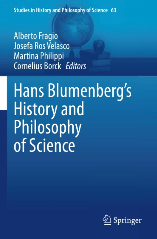 Hans Blumenberg's History and Philosophy of Science (Studies in History and Philosophy of Science)