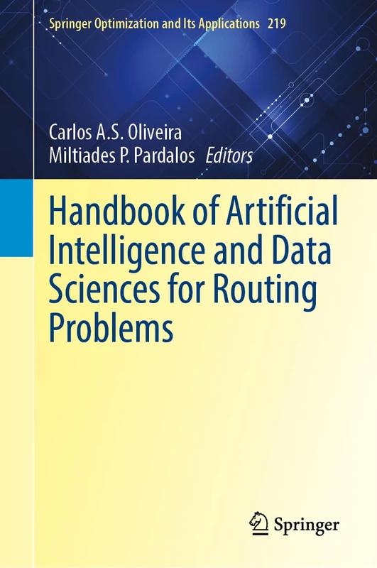 Handbook of Artificial Intelligence and Data Sciences for Routing Problems: 219 (Springer Optimization and Its Applications, 219) - Image 1