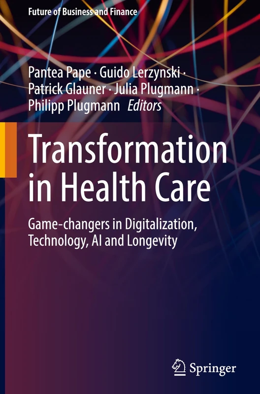 Transformation in Health Care: Game-changers in Digitalization, Technology, AI and Longevity (Future of Business and Finance) - Image 1