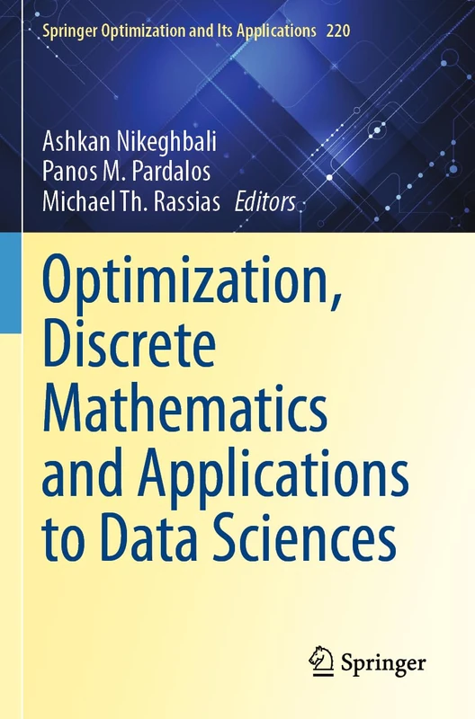 Optimization, Discrete Mathematics and Applications to Data Sciences (Springer Optimization and Its Applications, 220)