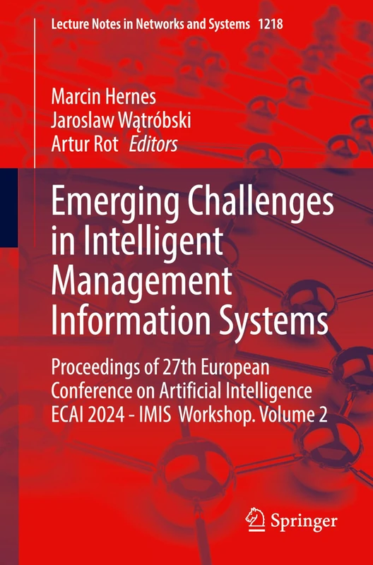 Emerging Challenges in Intelligent Management Information Systems: Proceedings of 27th European Conference on Artificial Intelligence ECAI 2024 - IMIS Workshop. Volume 2