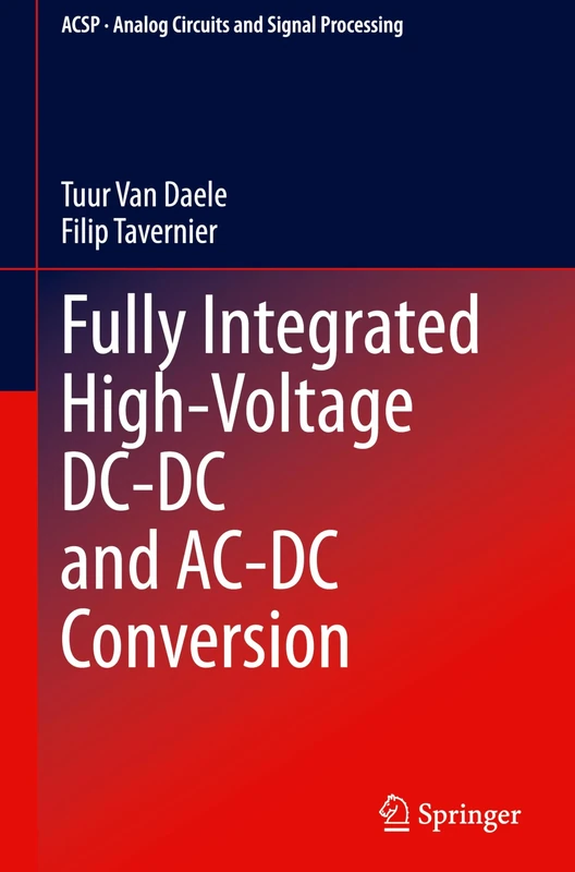 Fully Integrated High-Voltage DC-DC and AC-DC Conversion (Analog Circuits and Signal Processing)