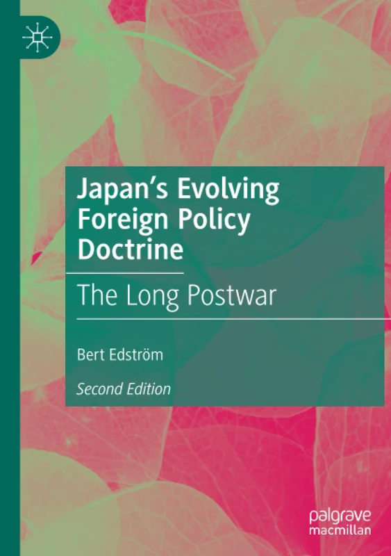 Japan’s Evolving Foreign Policy Doctrine: The Long Postwar