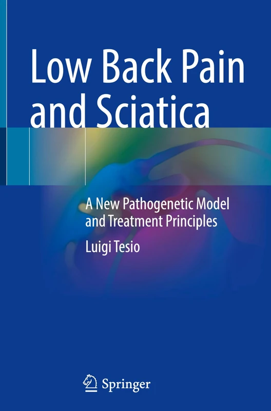Low Back Pain and Sciatica: A New Pathogenetic Model and Treatment Principles