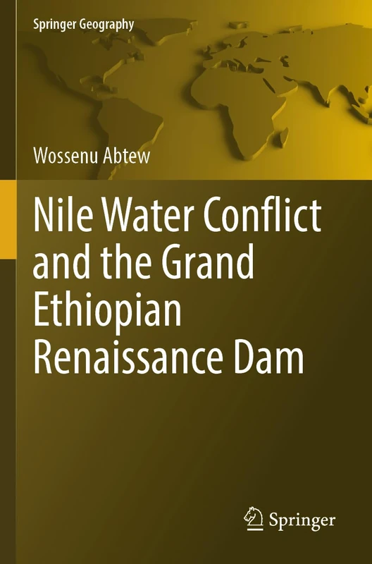 Springer Nile Water Conflict and the Grand Ethiopian Dam