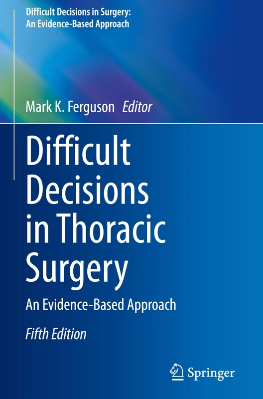 Difficult Decisions in Thoracic Surgery: An Evidence-Based Approach