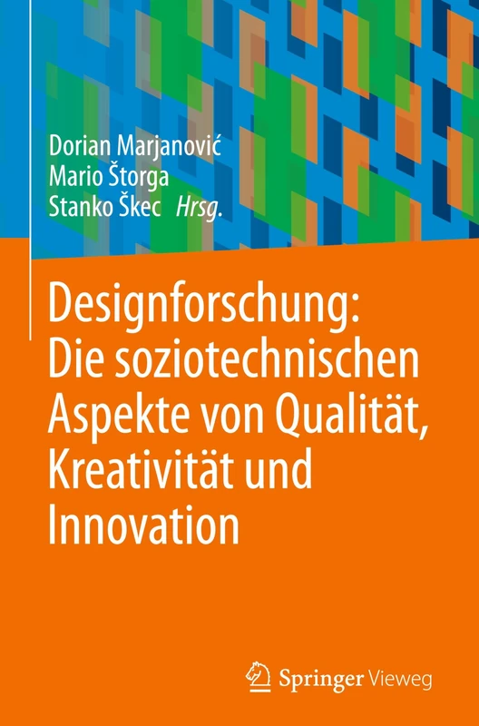 Designforschung: Die soziotechnischen Aspekte von Qualität, Kreativität und Innovation: The Sociotechnical Aspects of Quality, Creativity and Innovation