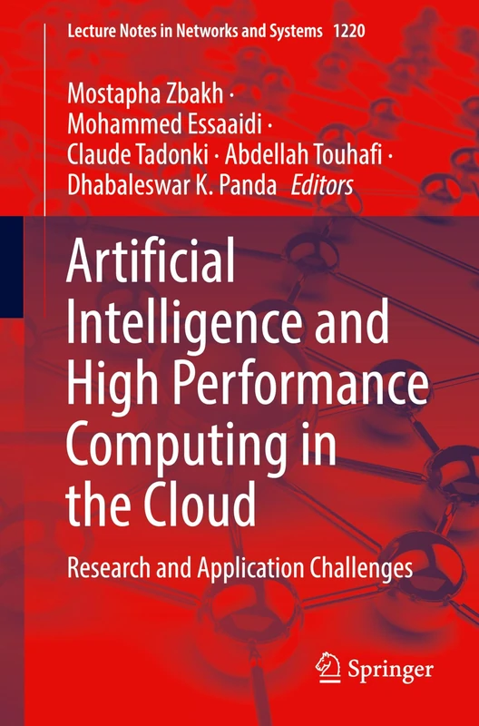 Artificial Intelligence and High Performance Computing in the Cloud: Research and Application Challenges: 1220 (Lecture Notes in Networks and Systems, 1220)