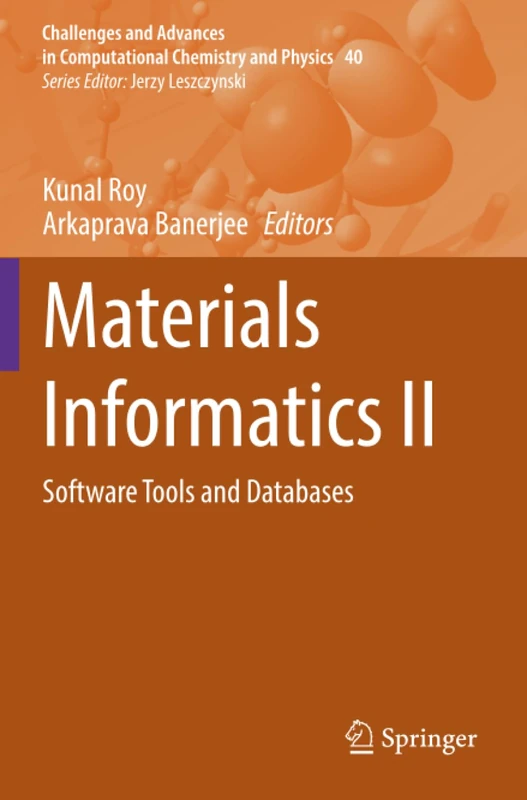 Materials Informatics II: Software Tools and Databases (Challenges and Advances in Computational Chemistry and Physics)