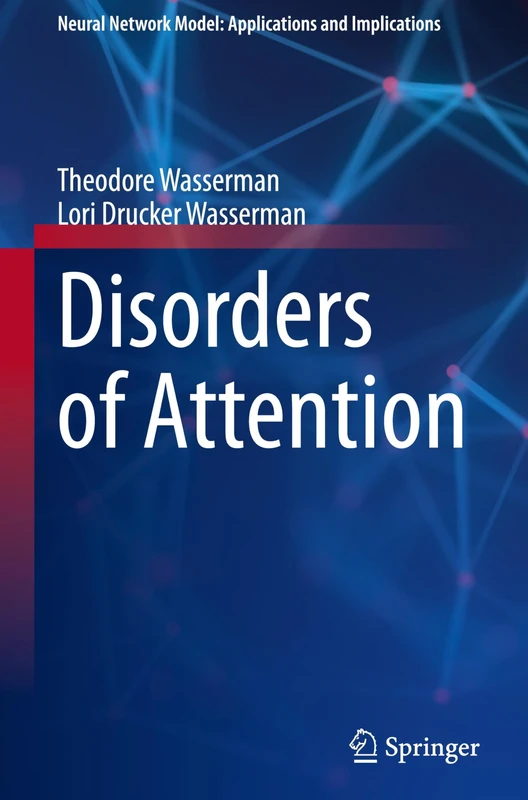 Disorders of Attention (Neural Network Model: Applications and Implications)